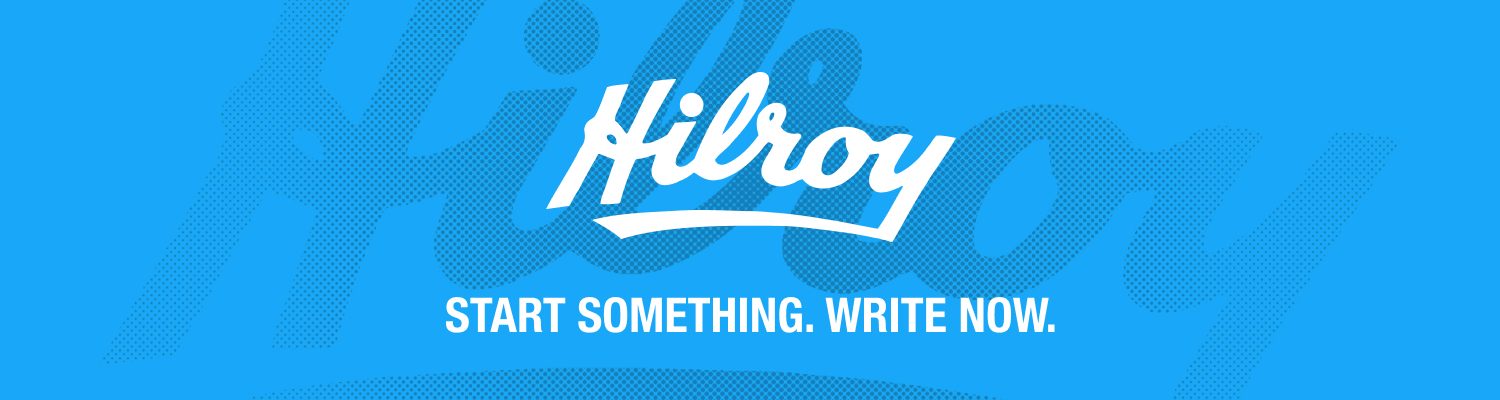 Hilroy. Start Something. Write Now.